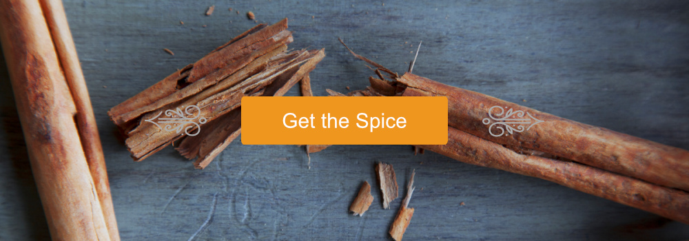 Get the Spice (True Cinnamon)